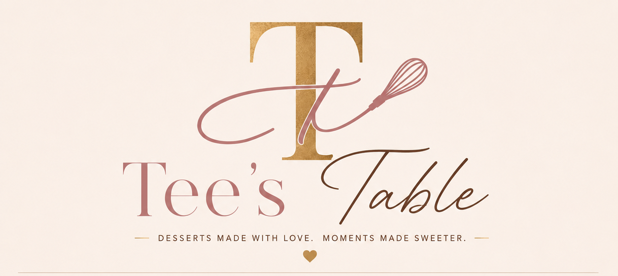 Tee's Table — Desserts made with love. Moments made sweeter.